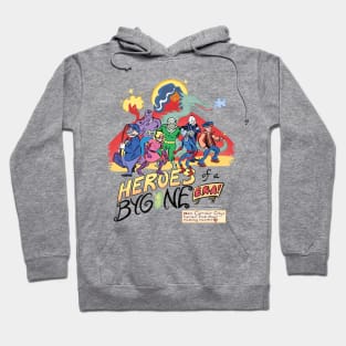 Heroes of a Bygone Era! Hoodie